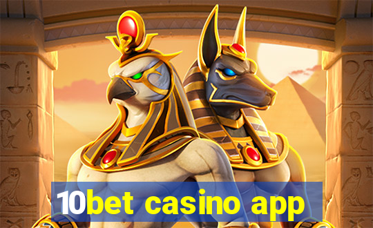 10bet casino app