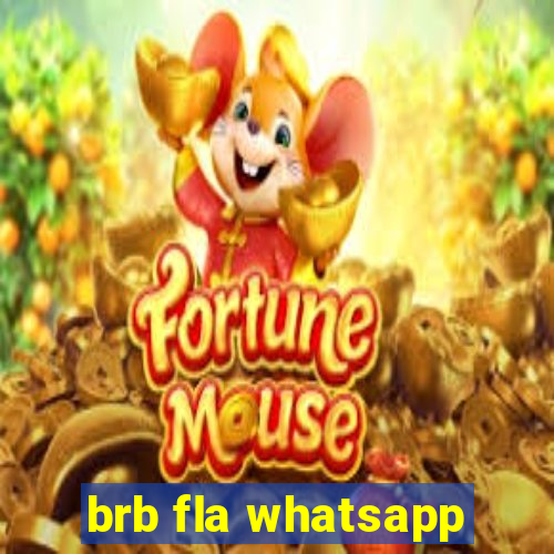 brb fla whatsapp