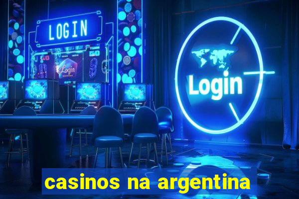 casinos na argentina