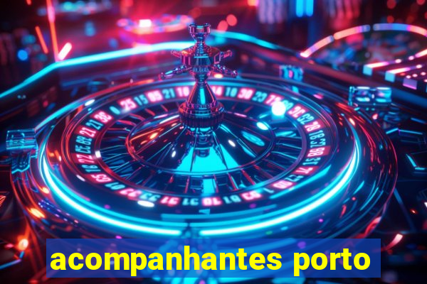 acompanhantes porto