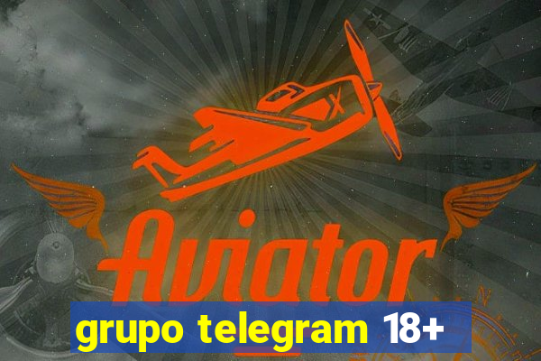 grupo telegram 18+