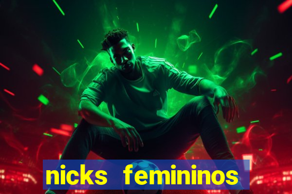 nicks femininos para jogos