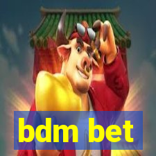 bdm bet