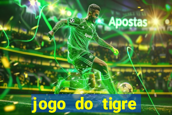 jogo do tigre plataforma chinesa