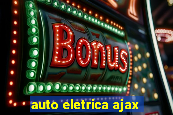 auto eletrica ajax