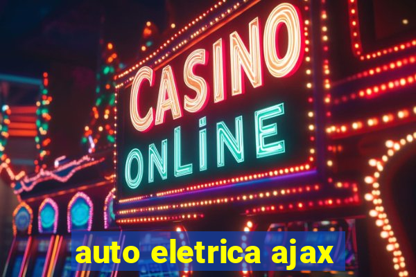 auto eletrica ajax