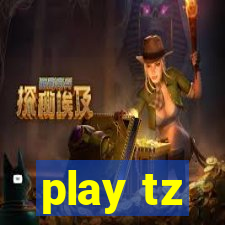 play tz