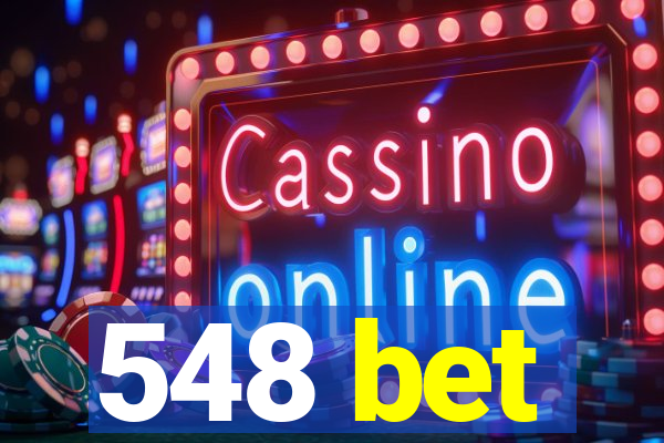 548 bet