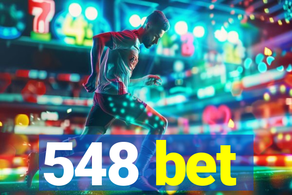 548 bet