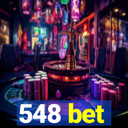 548 bet