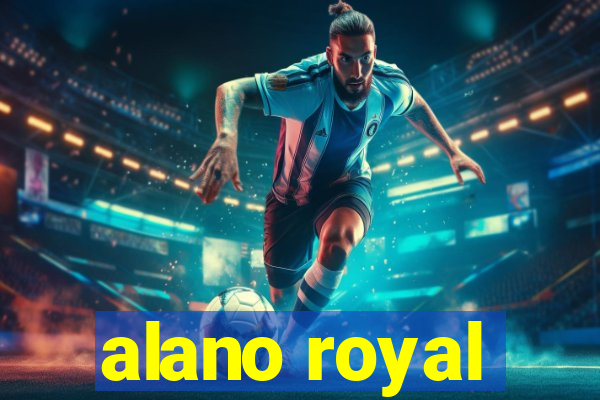 alano royal