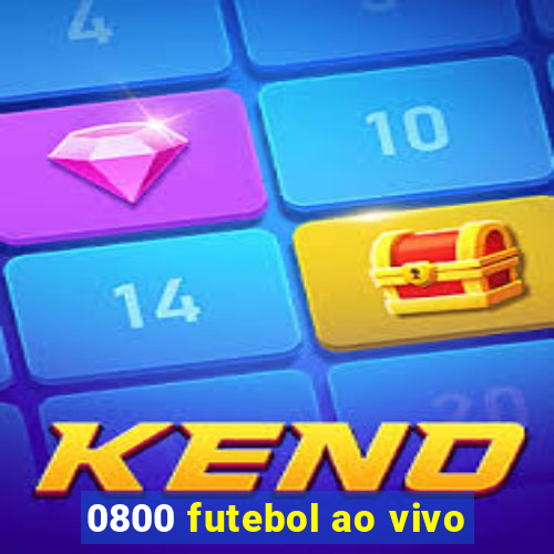 0800 futebol ao vivo