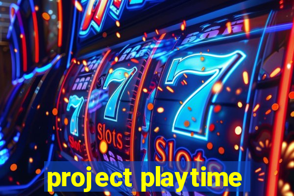 project playtime
