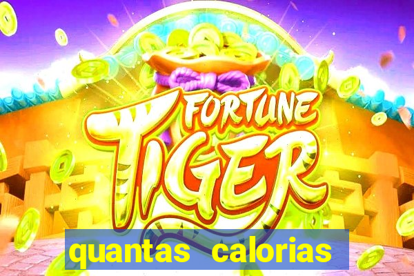 quantas calorias tem um xeque mate