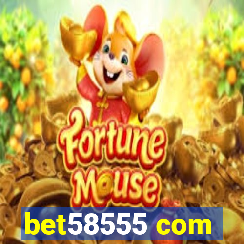bet58555 com