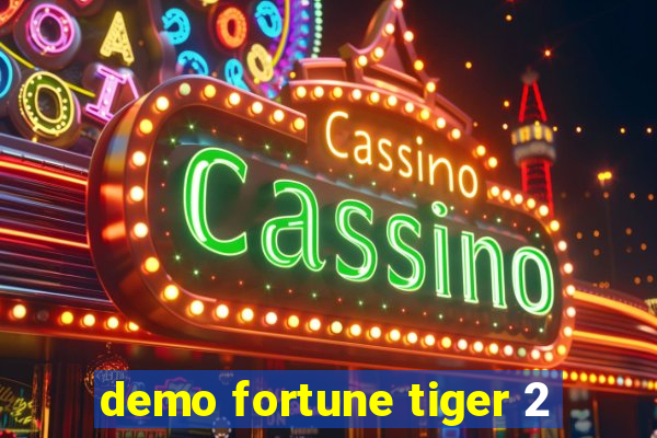 demo fortune tiger 2