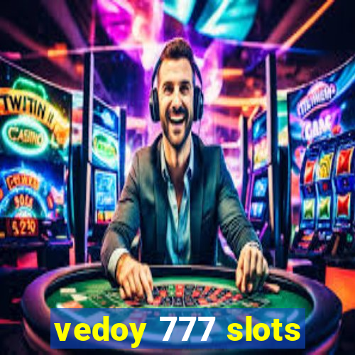 vedoy 777 slots