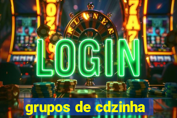 grupos de cdzinha