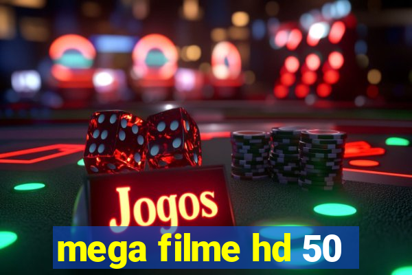 mega filme hd 50