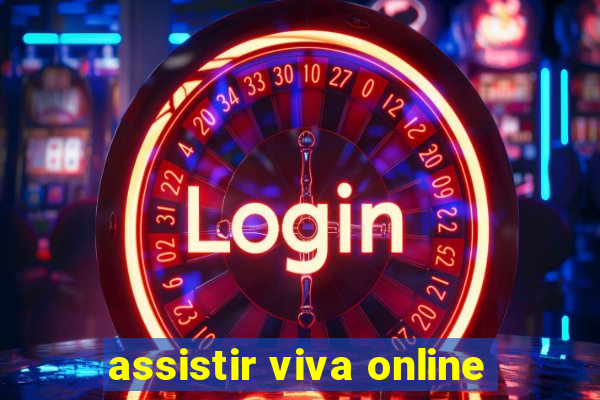 assistir viva online