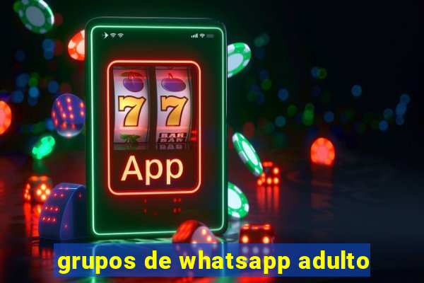 grupos de whatsapp adulto