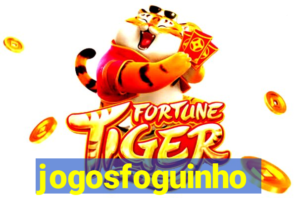 jogosfoguinho