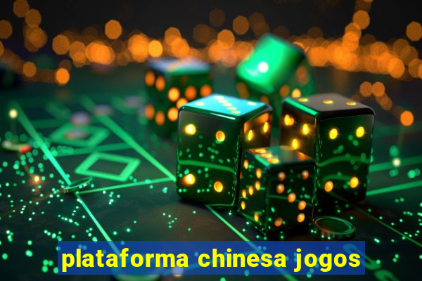 plataforma chinesa jogos