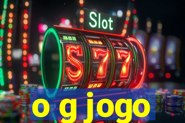 o g jogo