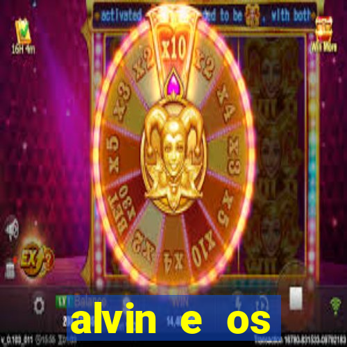 alvin e os esquilos redecanais
