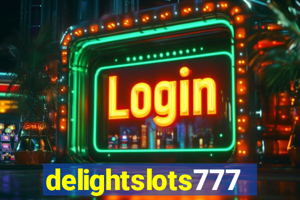 delightslots777