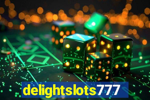 delightslots777