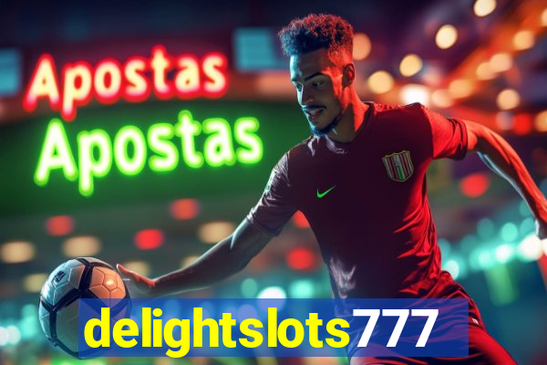 delightslots777