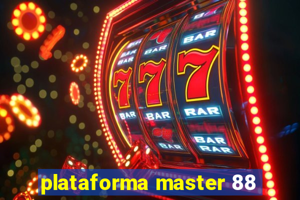 plataforma master 88