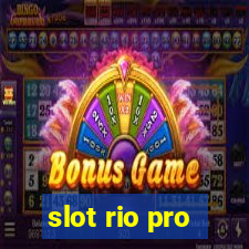 slot rio pro