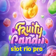 slot rio pro