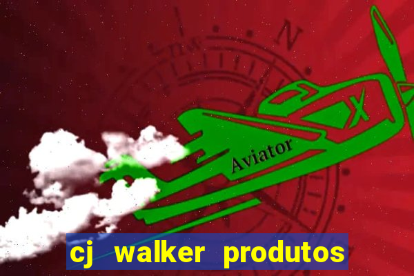cj walker produtos onde comprar
