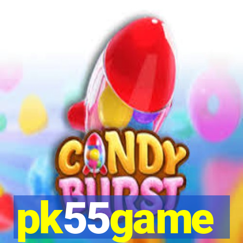 pk55game
