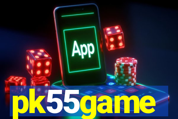pk55game