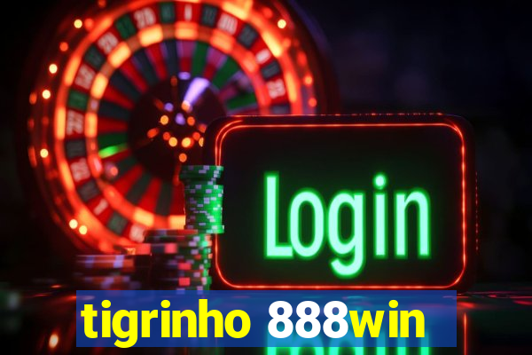 tigrinho 888win
