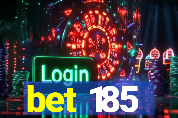 bet 185