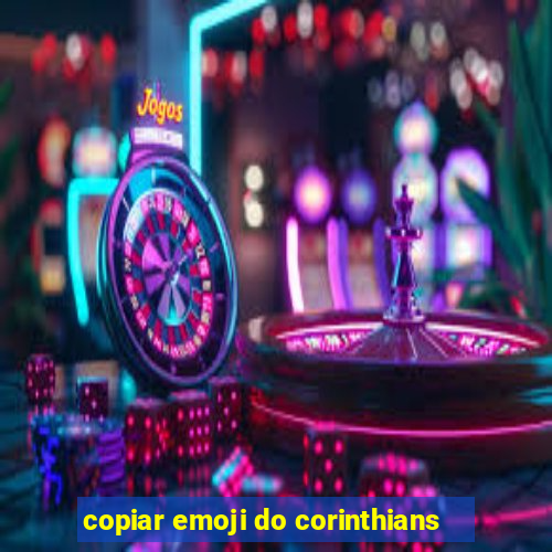 copiar emoji do corinthians