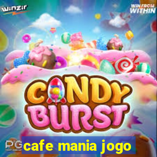 cafe mania jogo