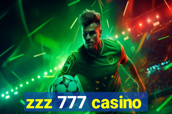 zzz 777 casino