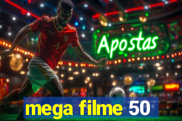 mega filme 50