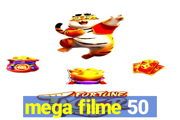 mega filme 50