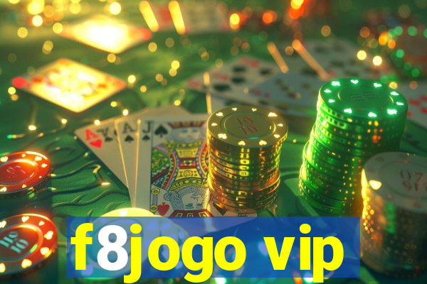 f8jogo vip