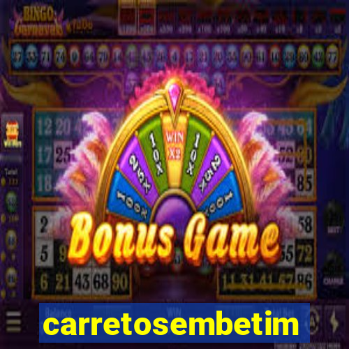 carretosembetim