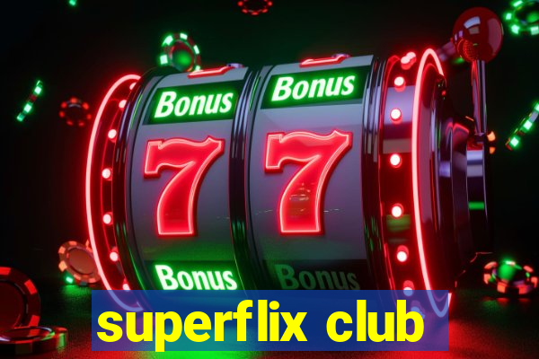 superflix club