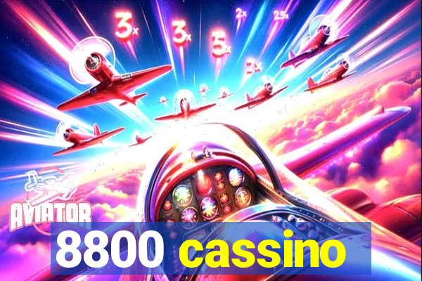 8800 cassino