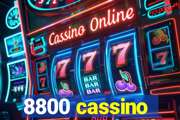 8800 cassino